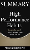 Self-Development Summaries 1 - Summary of High Performance Habits