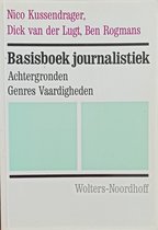 Basisboek Journalistiek, achtergronden, genres en vaardigheden