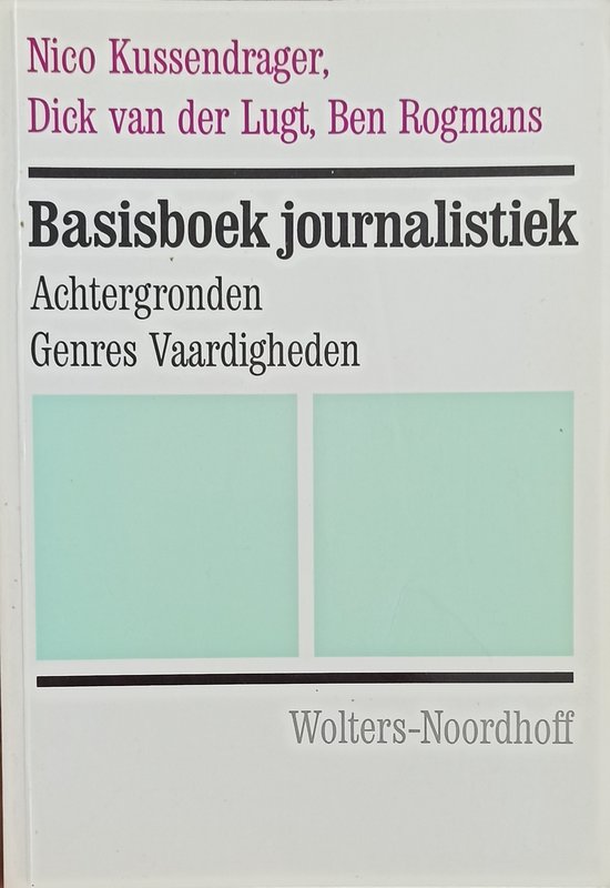 Basisboek Journalistiek, achtergronden, genres en vaardighed ... - cover