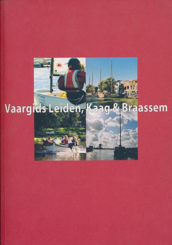 Omslag van Vaargids Leiden, Kaag en Braassem