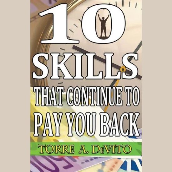 10 Skills That Continue to Pay You Back - cover
