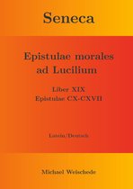 Seneca - Epistulae morales ad Lucilium - Liber XIX Epistulae CX-CXVII