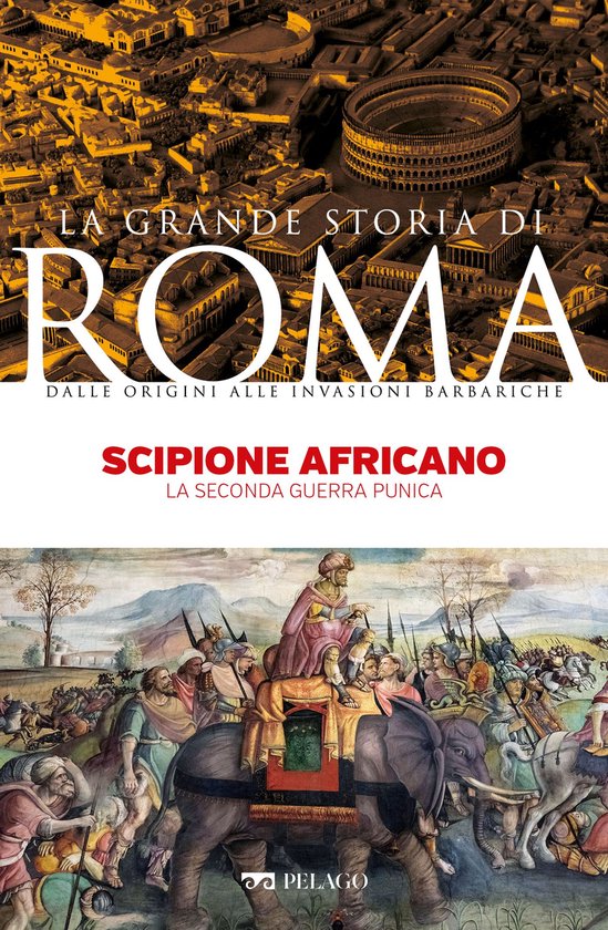La Grande Storia di Roma - Scipione Africano - cover