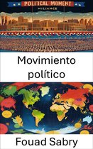 Ciencias Políticas [Spanish] 38 - Movimiento político