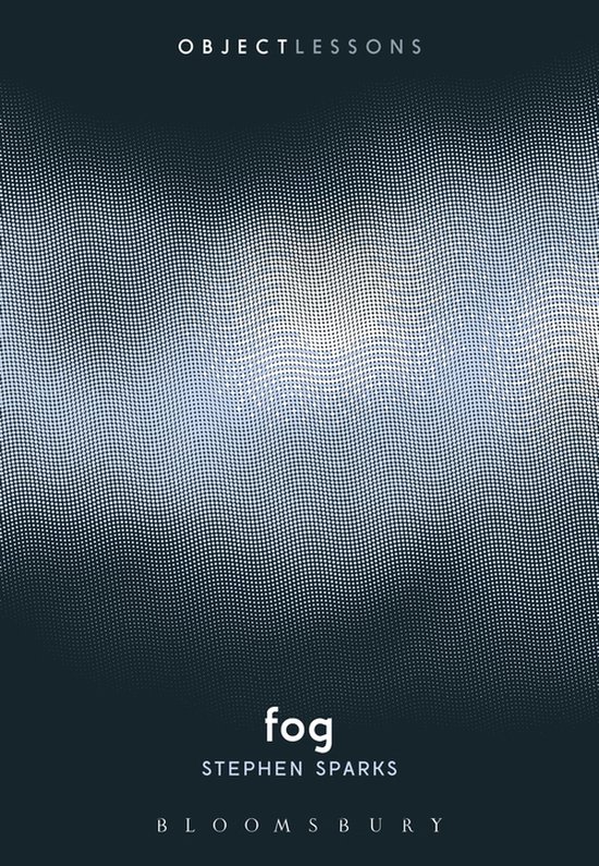 Object Lessons- Fog