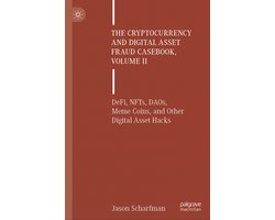 The Cryptocurrency and Digital Asset Fraud Casebook, Volume II
