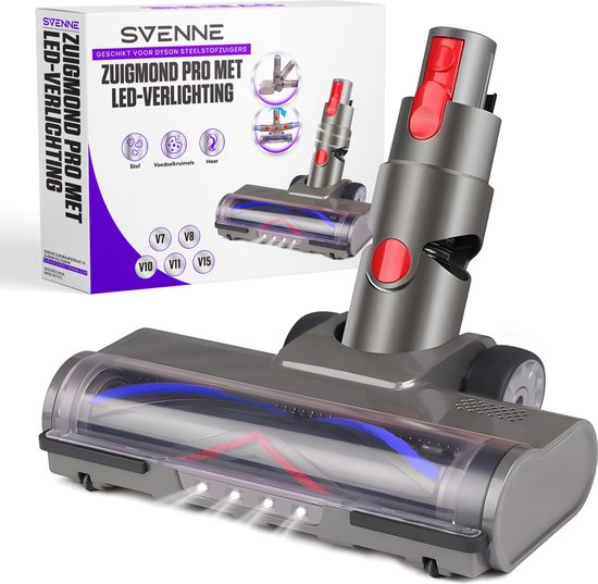 SVENNE® Zuigmond Pro met LED Verlichting geschikt voor Dyson V15 / V11 / V10 / V8 / V7 - Mondstuk Parketborstel Accessoires en Onderdelen voor Steelstofzuiger - Opzetstuk Borstel - Wasbaar