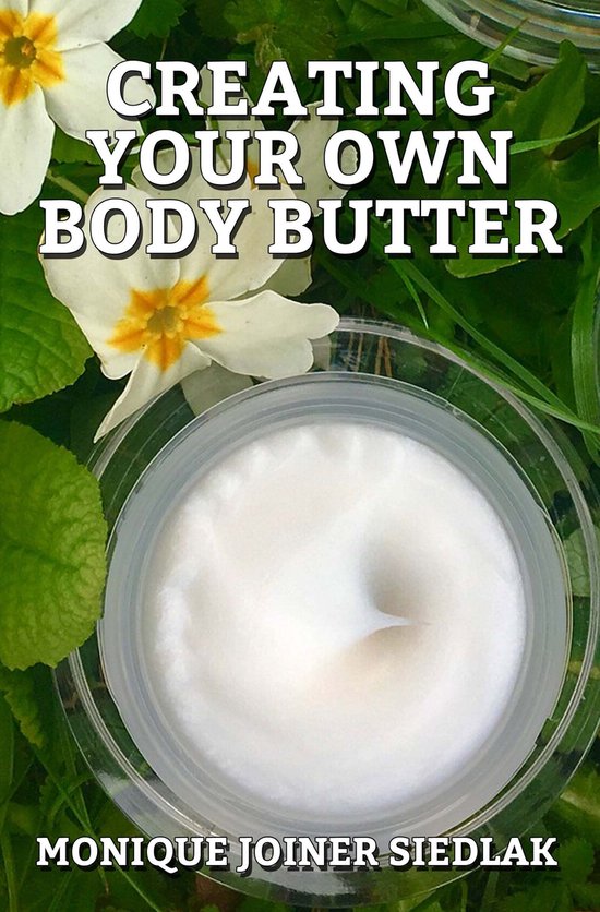 A Natural Beautiful You 1 - Creating Your Own Body Butter - cover