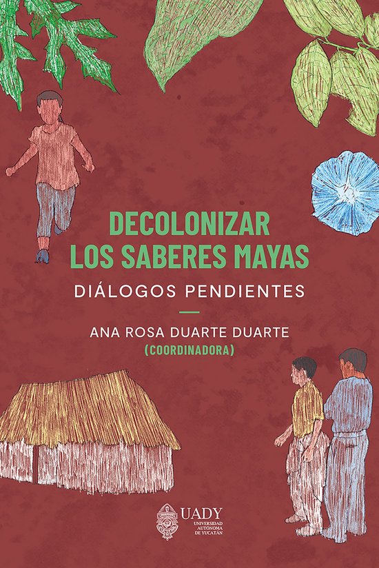 Decolonizar los saberes mayas - cover