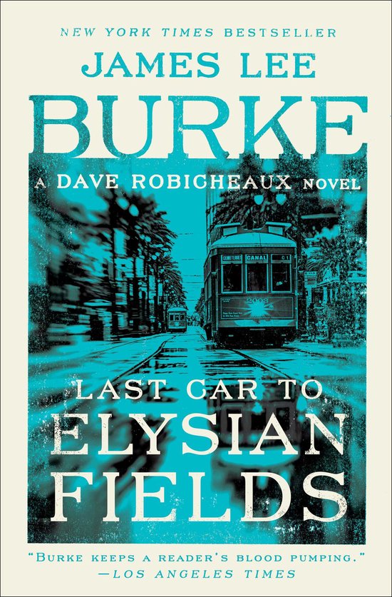 Dave Robicheaux- Last Car to Elysian Fields