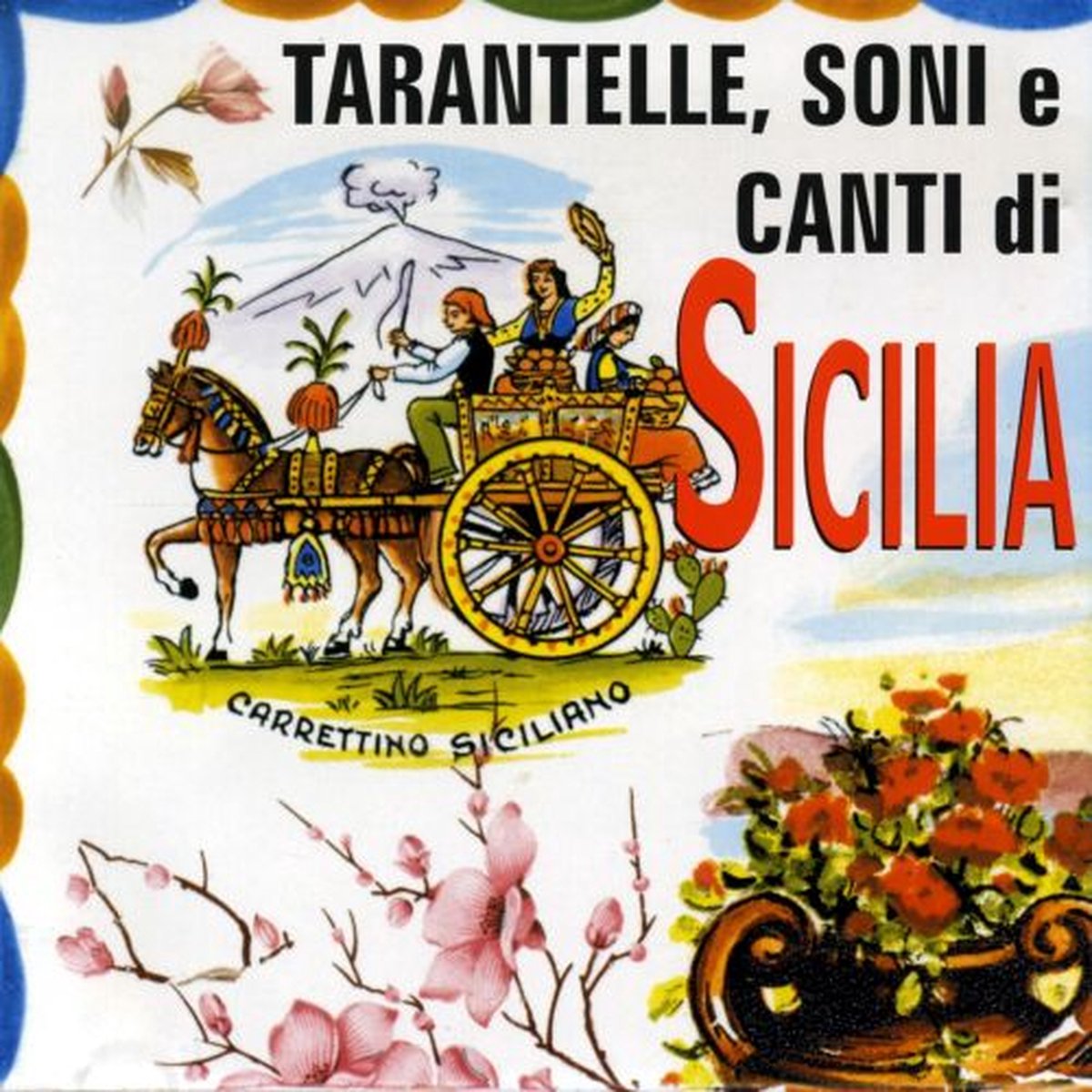 Tarantelle Soni E Canti Di Sicilia