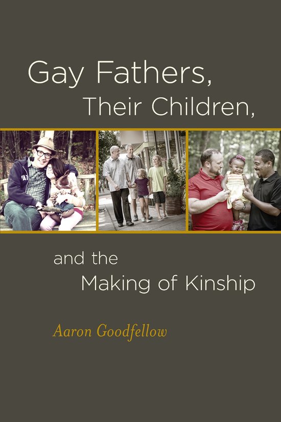 Gay Fathers, Their Children, and the Making of Kinship - cover