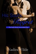 The Soul's Desire Series 1 - His Soul's Regret