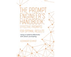 Omslag van The Prompt Engineer's Handbook: Effective Prompts for Optimal Results
