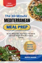 The 30-Minute Mediterranean Meal Prep