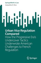 SpringerBriefs in Law - Urban Vice Regulation Compared