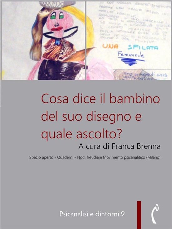 Psicanalisi e dintorni 9 - Cosa dice il bambino del suo dise ... - cover