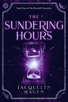 The Riverfall Chronicles 4 - The Sundering Hours