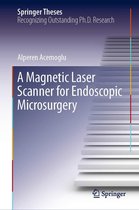 Springer Theses - A Magnetic Laser Scanner for Endoscopic Microsurgery