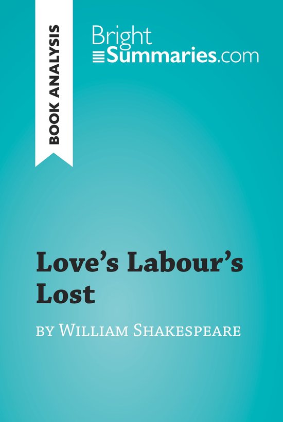 BrightSummaries.com - Love's Labour's Lost by William Shakes ... - cover