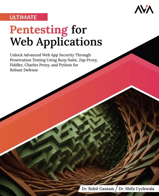 Ultimate Pentesting for Web Applications (ebook), Dr. Shifa Cyclewala ...