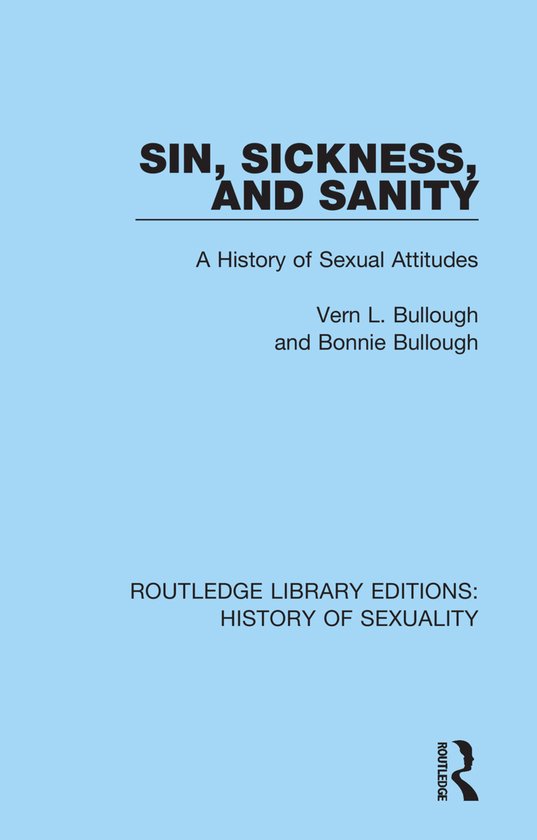 Routledge Library Editions: History of Sexuality- Sin, Sickn ... - cover
