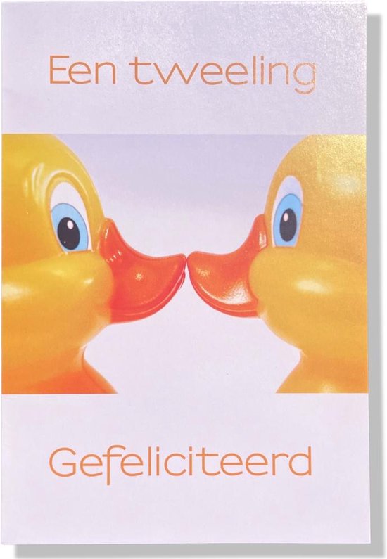 Wenskaart met twee gele badeendjes die hun snavels raken. Tekst: 'Een tweeling Gefeliciteerd!'.