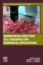 Woodhead Publishing Series in Biomaterials- Biomaterials and Stem Cell Therapies for Biomedical Applications