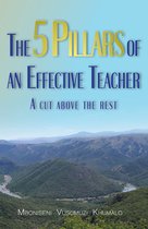 The 5 Pillars of an Effective Teacher