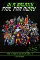 In a Galaxy Far, Far AwRy 7 - The Story So Far Vol. 1