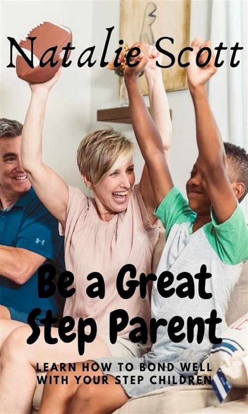 be a great step parent - cover