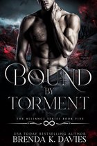 The Alliance 5 - Bound by Torment (The Alliance, Book 5)
