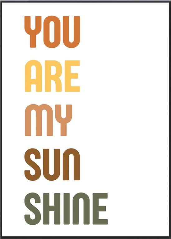 No Filter kinderkamer poster - Quote - You are my sunshine - Babykamer decoratie - 21x30 cm - A4 formaat - 1 stuks