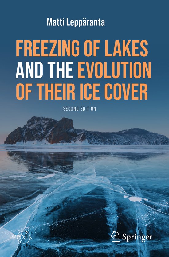 Springer Praxis Books- Freezing of Lakes and the Evolution o ... - cover