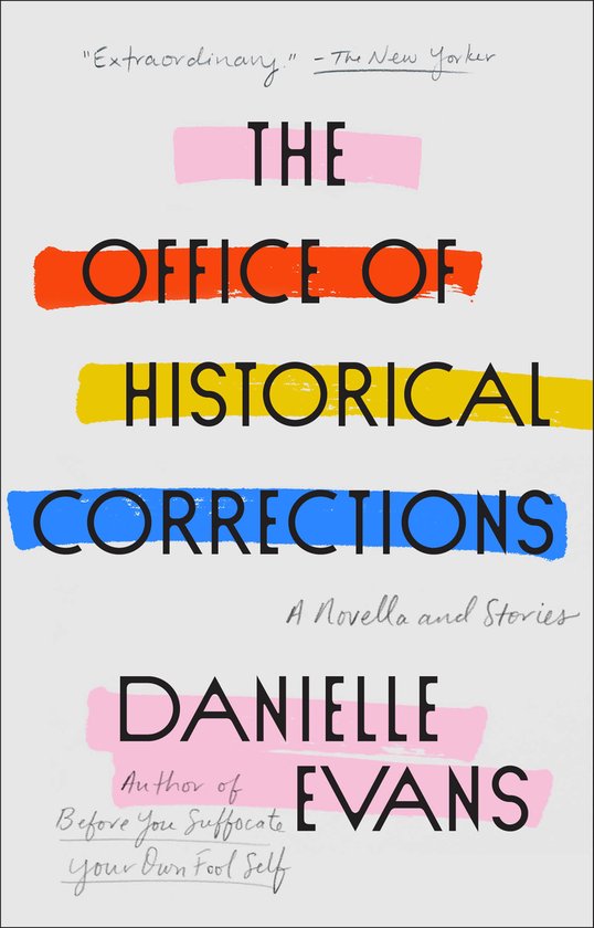 Boek The Office of Historical Corrections door Danielle Evans. Met gekleurde strepen in roze, oranje, geel en blauw.
