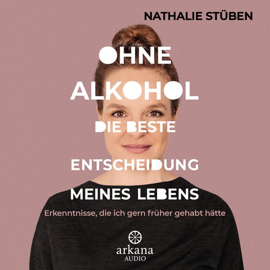 Ohne Alkohol: Die beste Entscheidung meines Lebens - cover