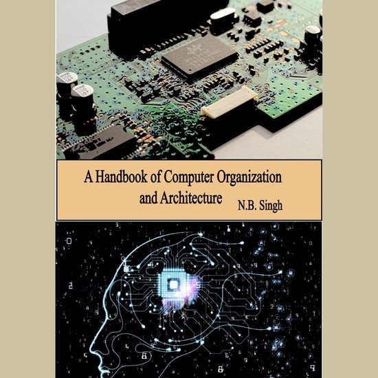 Handbook of Computer Organization and Architecture, A, N.B. Singh ...