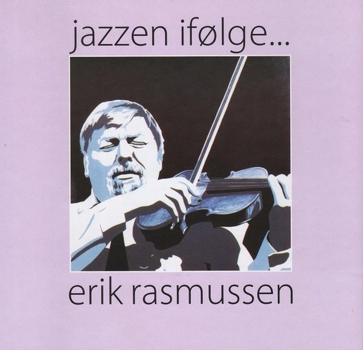 Erik Rasmussen - Jazzen Ifølge... Erik Rasmussen (CD)