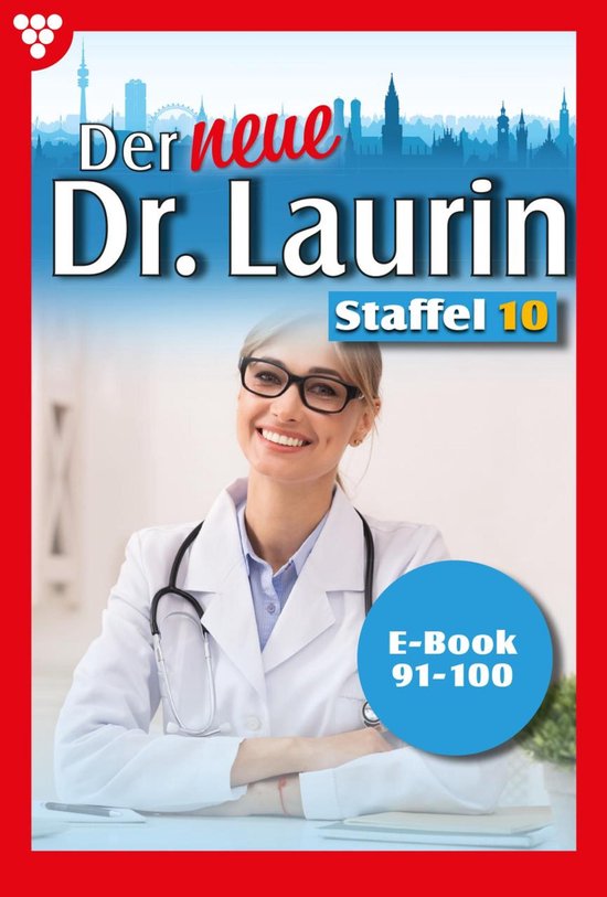 Der neue Dr. Laurin 10 - E-Book 91-100