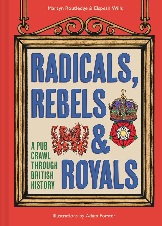 Radicals, Rebels and Royals - cover