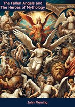 The Fallen Angels and The Heroes of Mythology