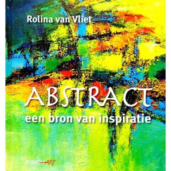 Cover van het boek 'Abstract' van Rolina van Vliet