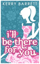 Could It Be Magic? 4 - I'll Be There For You (Could It Be Magic?, Book 4)