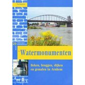 Watermonumenten. Beken, bruggen, dijken en gemalen in Arnhem