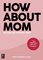 How About Mom