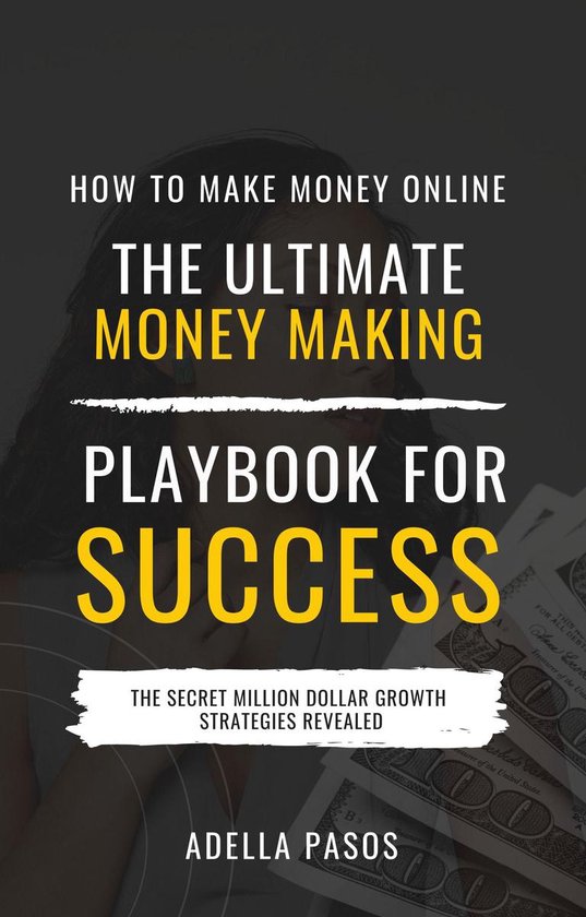 How to Make Money Online: The Ultimate Money Making PlayBook ... - cover