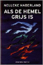 Als de hemel grijs is.