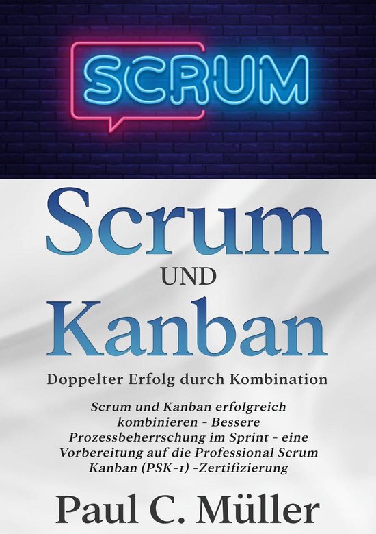 Scrum und Kanban - Doppelter Erfolg durch Kombination - cover