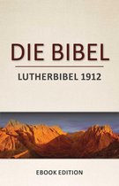 Die Bibel: Lutherbibel 1912