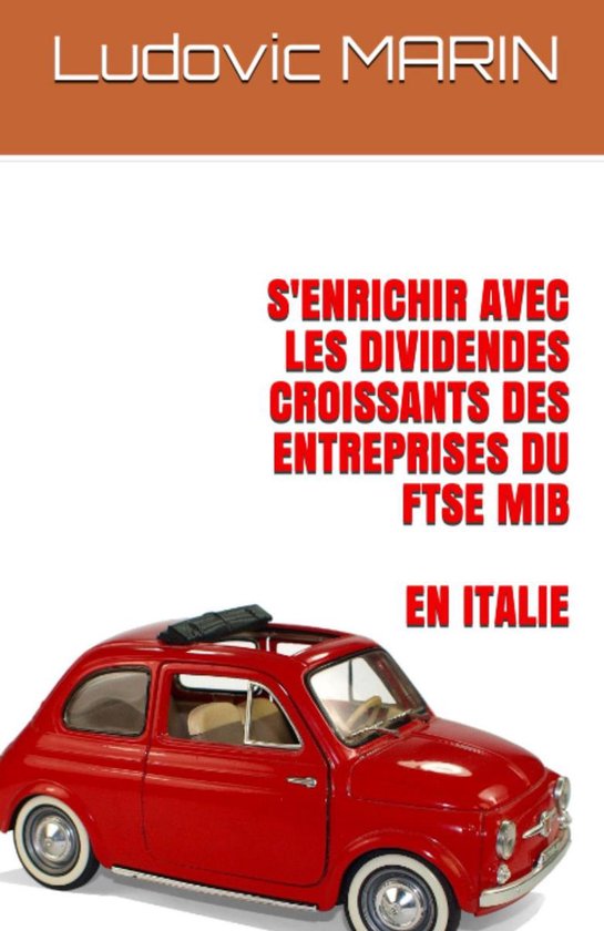 S'enrichir avec les dividendes croissants des entreprises du FTSE MIB en Italie